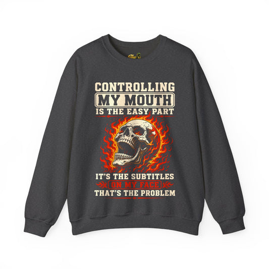 Controlling My Mouth - Sweatshirt - Multiple Colors