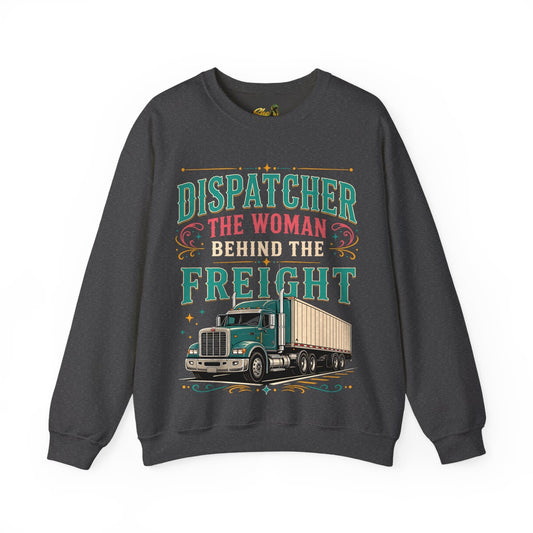 Dispatcher Woman Behind Freight - Sweatshirt - Multiple Colors