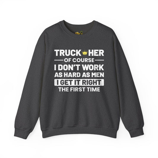 I Get It Right The First Time - Sweatshirt - Multiple Colors