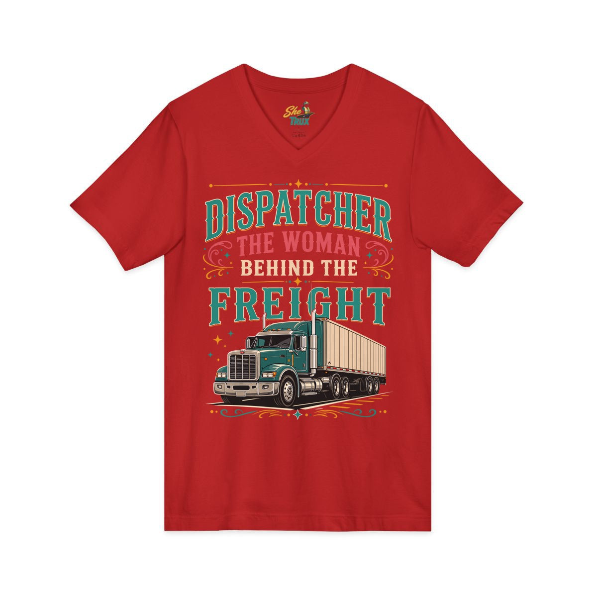 Dispatcher Woman Behind Freight - V-Neck - Multiple Colors