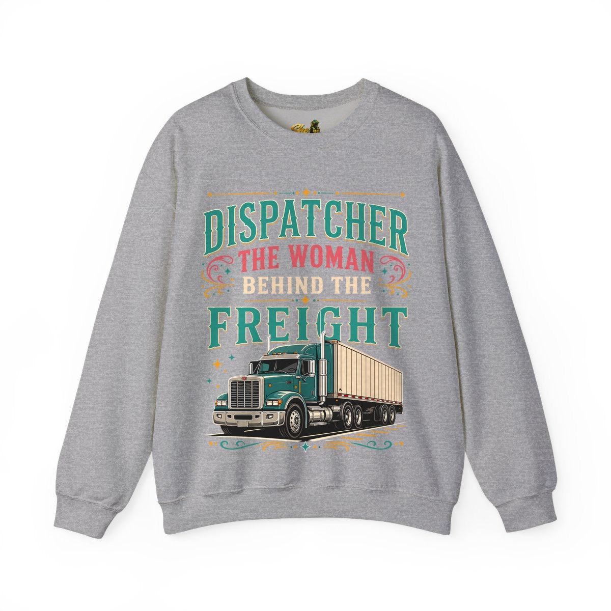 Dispatcher Woman Behind Freight - Sweatshirt - Multiple Colors