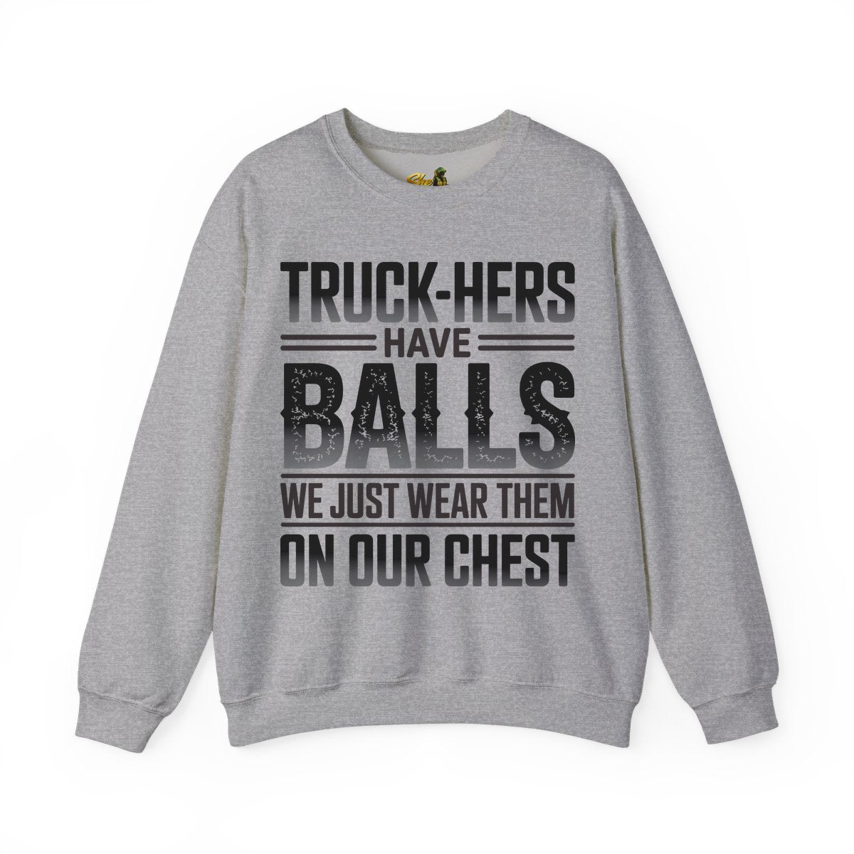 Truck-Hers Have Balls 2 - Sweatshirt - Multiple Colors