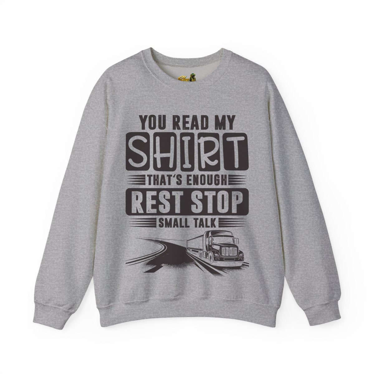 You Read My Shirt - Sweatshirt - Multiple Colors