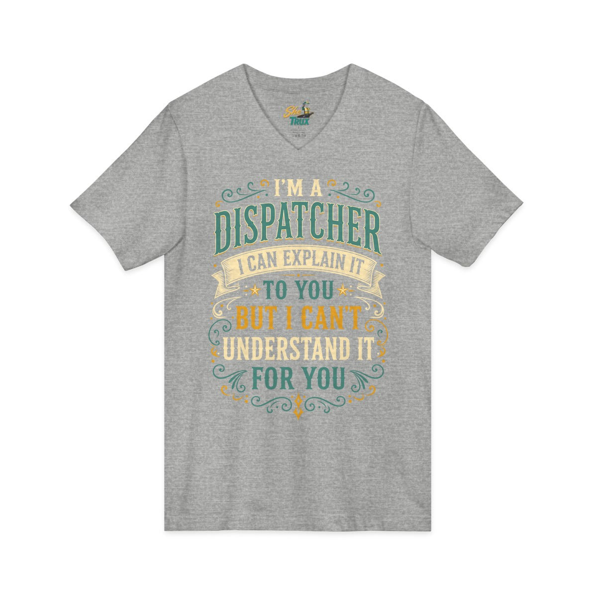 Dispatcher Explain It - V-Neck - Multiple Colors
