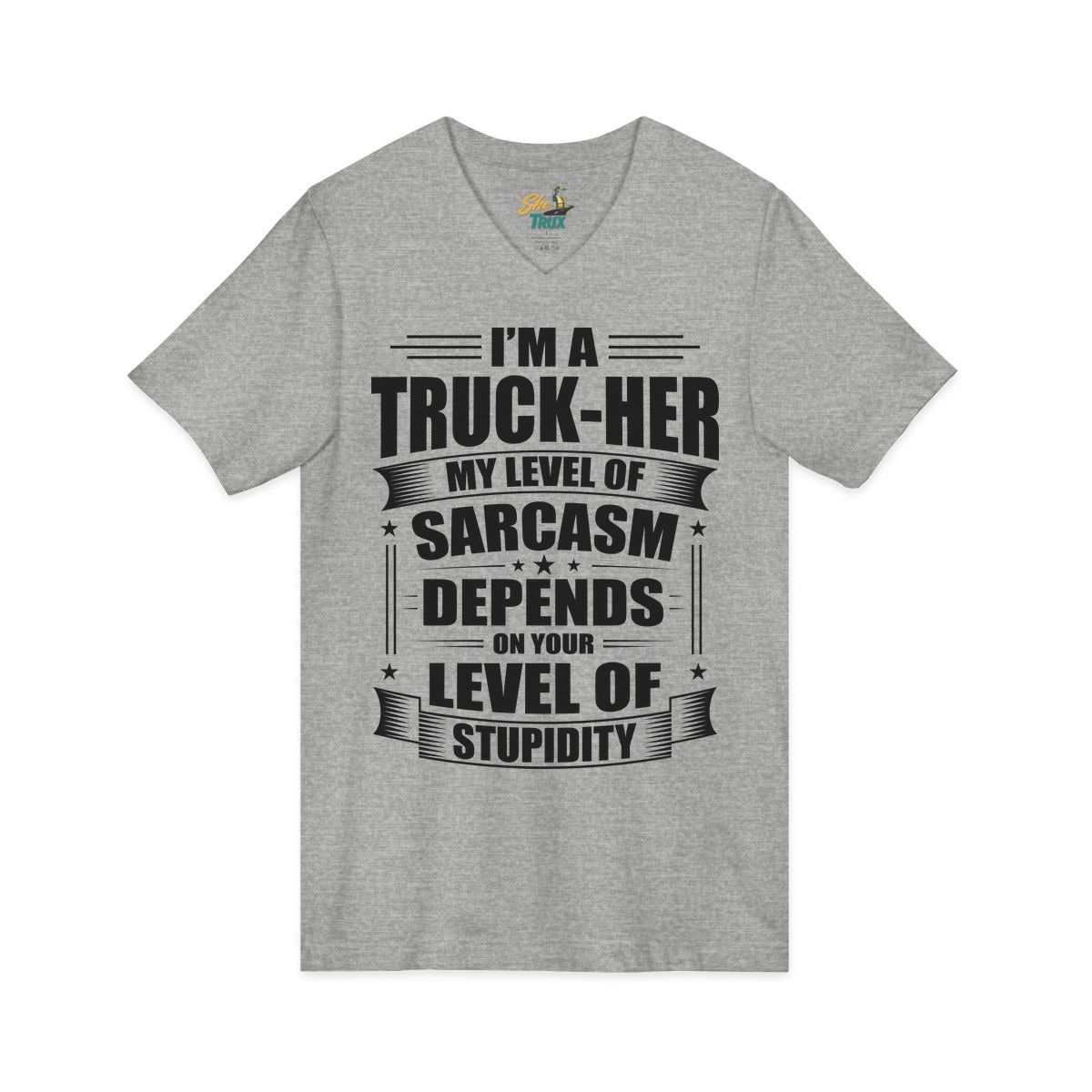 Truck-Her Sarcasm - V-Neck - Multiple Colors