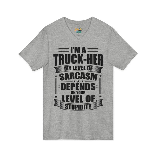 Truck-Her Sarcasm - V-Neck - Multiple Colors