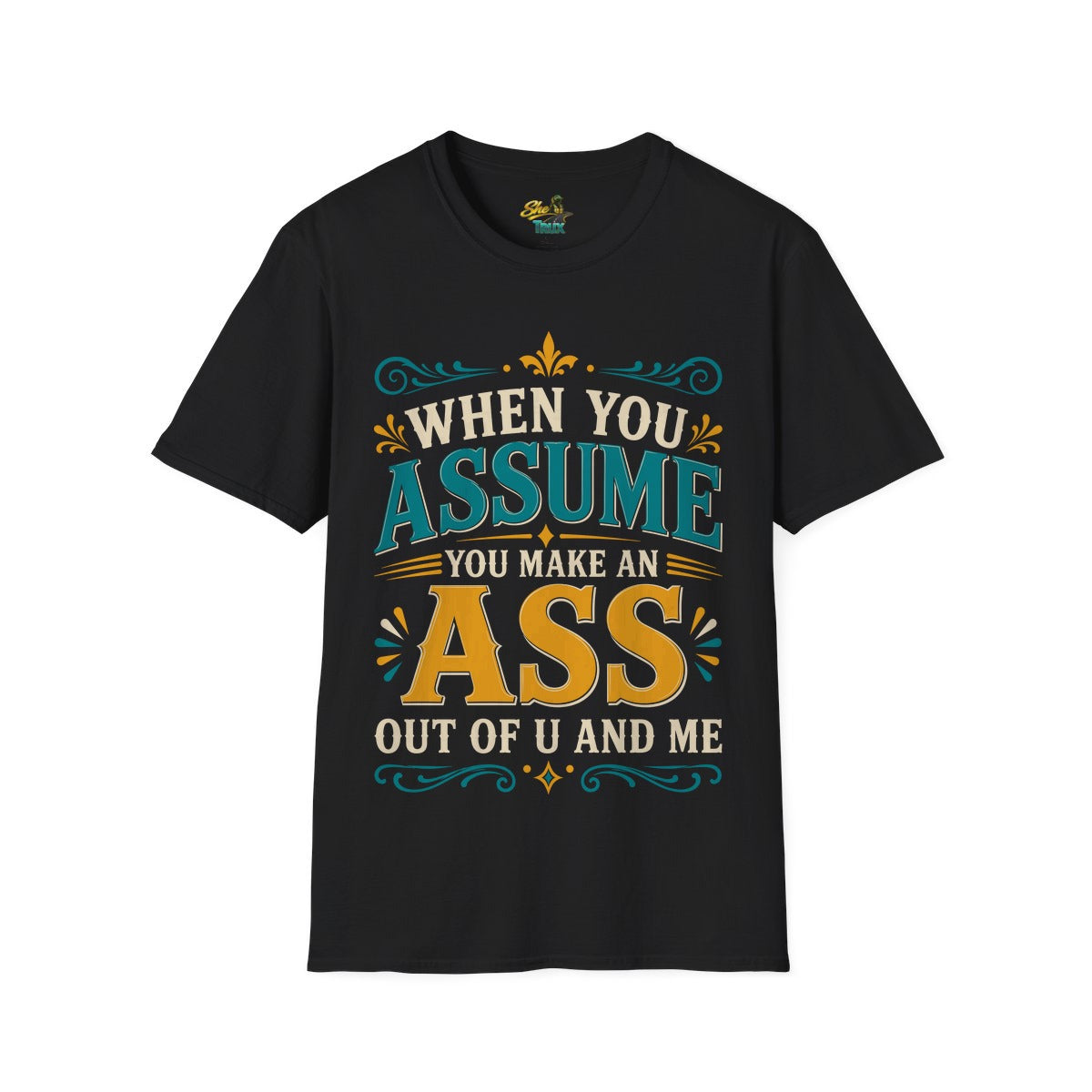 Assume - T-Shirt - Multiple Colors