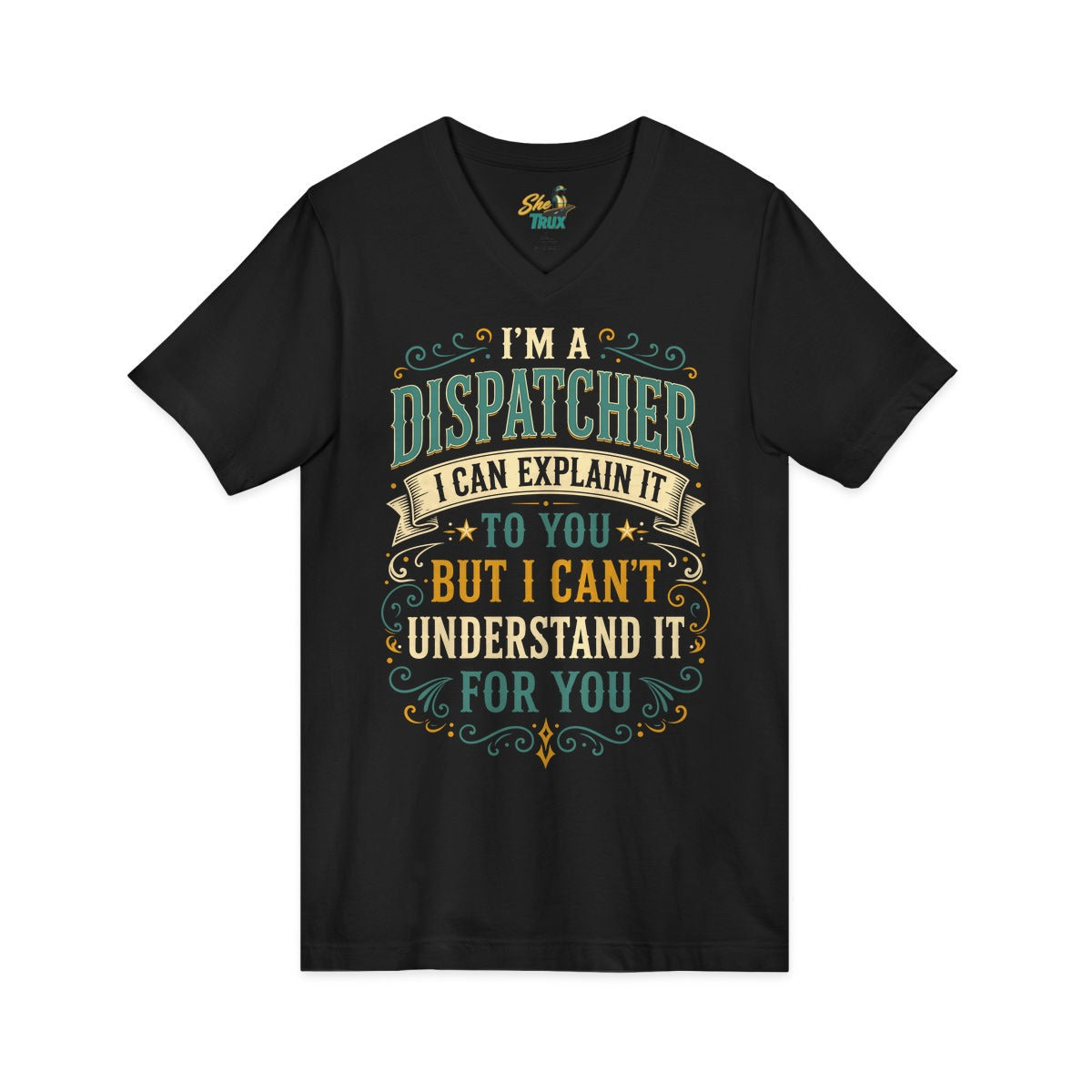 Dispatcher Explain It - V-Neck - Multiple Colors