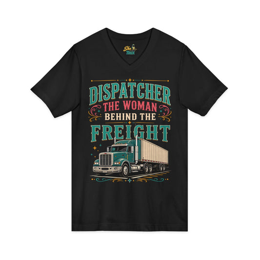 Dispatcher Woman Behind Freight - V-Neck - Multiple Colors