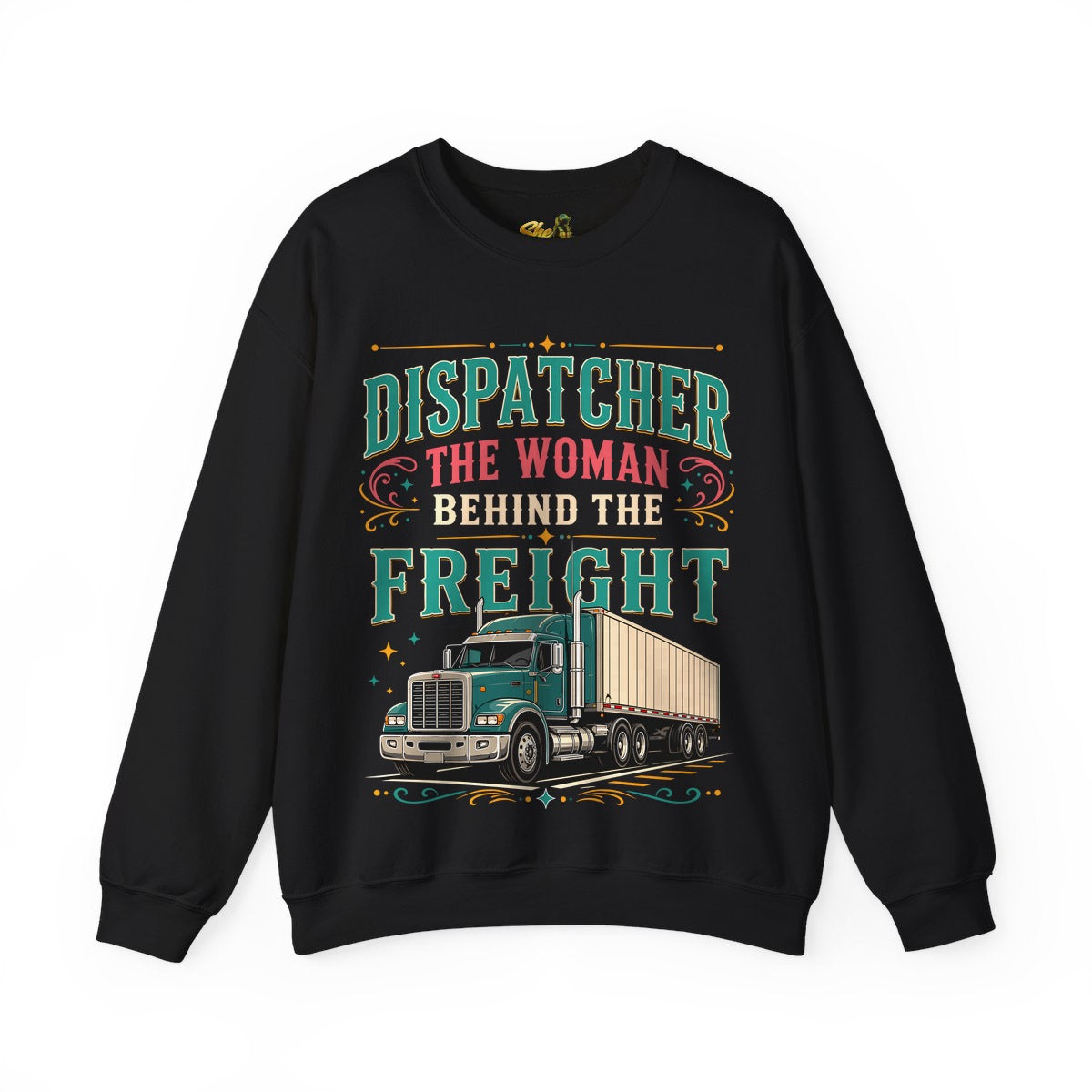 Dispatcher Woman Behind Freight - Sweatshirt - Multiple Colors