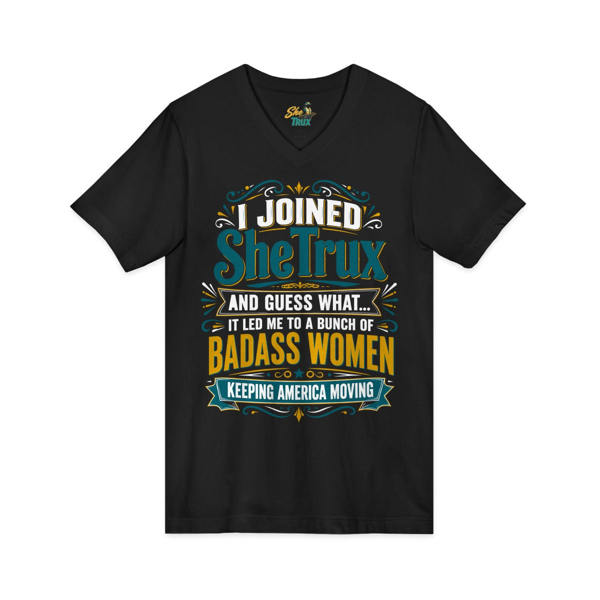 I Joined SheTrux - V-Neck - Multiple Colors