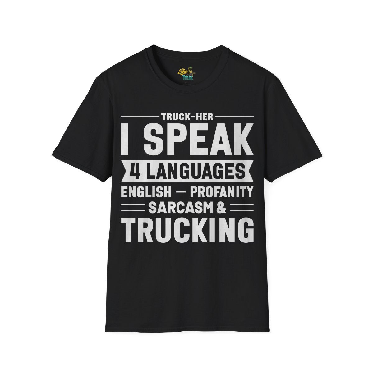 I Speak 4 Languages - T-Shirt - Multiple Colors