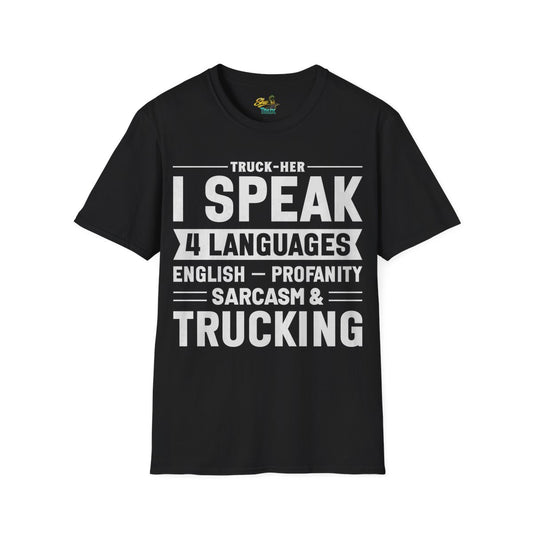 I Speak 4 Languages - T-Shirt - Multiple Colors