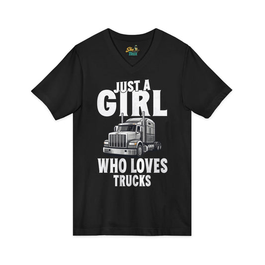 Just a Girl Who Loves Trucks - V-Neck - Multiple Colors