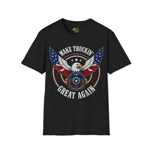 Make Truckin Great Again - T-Shirt - Multiple Colors