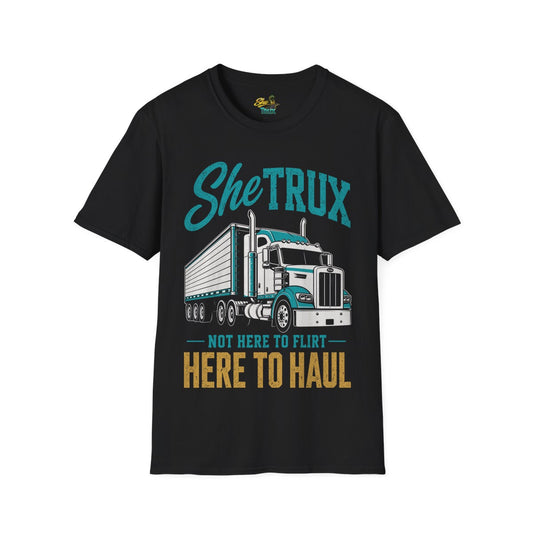 SheTrux Not Here to Flirt - T-Shirt - Multiple Colors