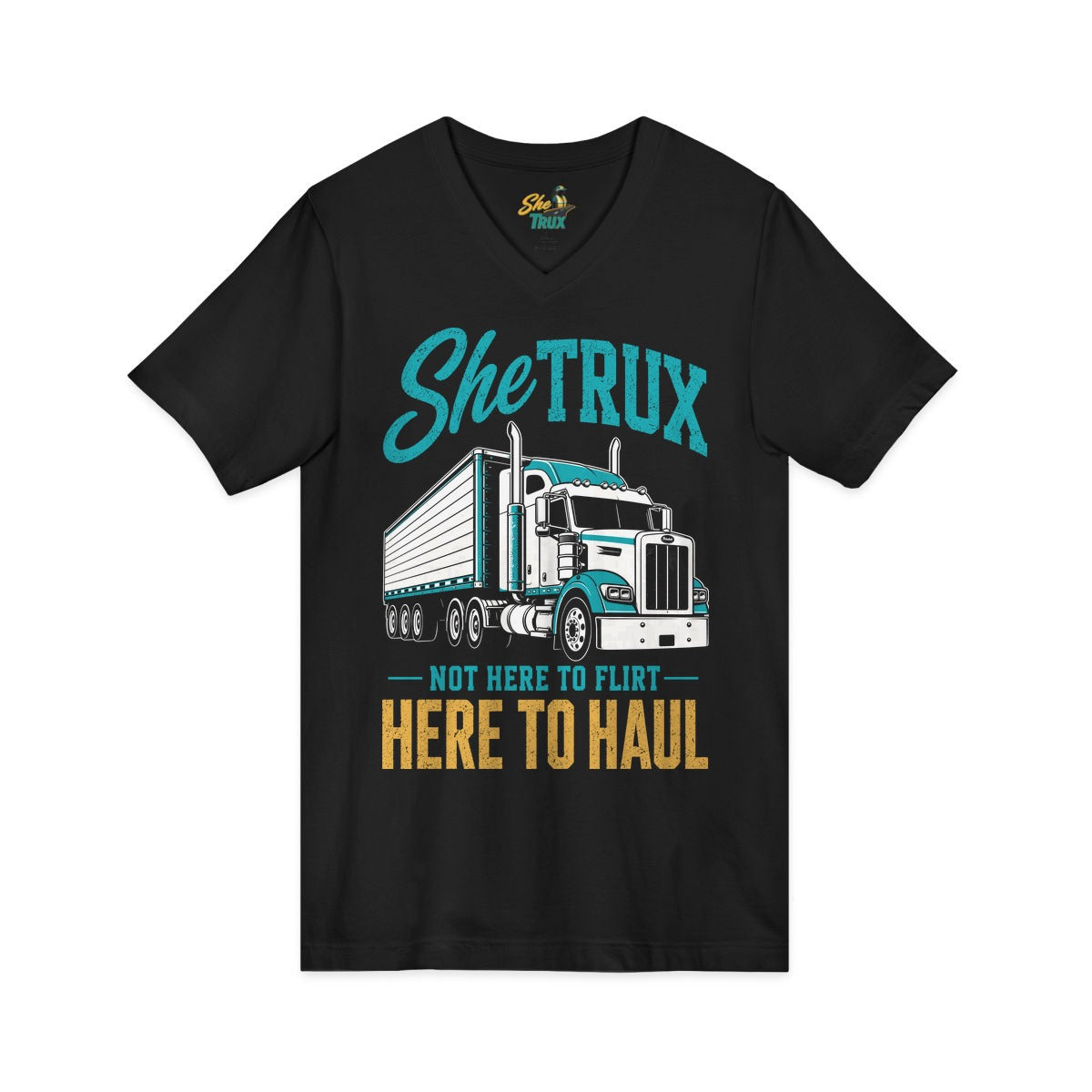 SheTrux Not Here to Flirt - V-Neck - Multiple Colors