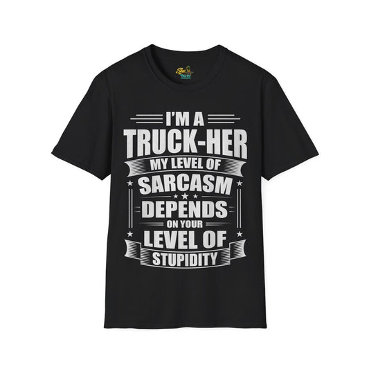 Truck-Her Sarcasm - T-Shirt - Multiple Colors