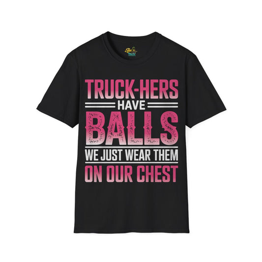 Truck-Hers Have Balls 2 - T-Shirt - Multiple Colors
