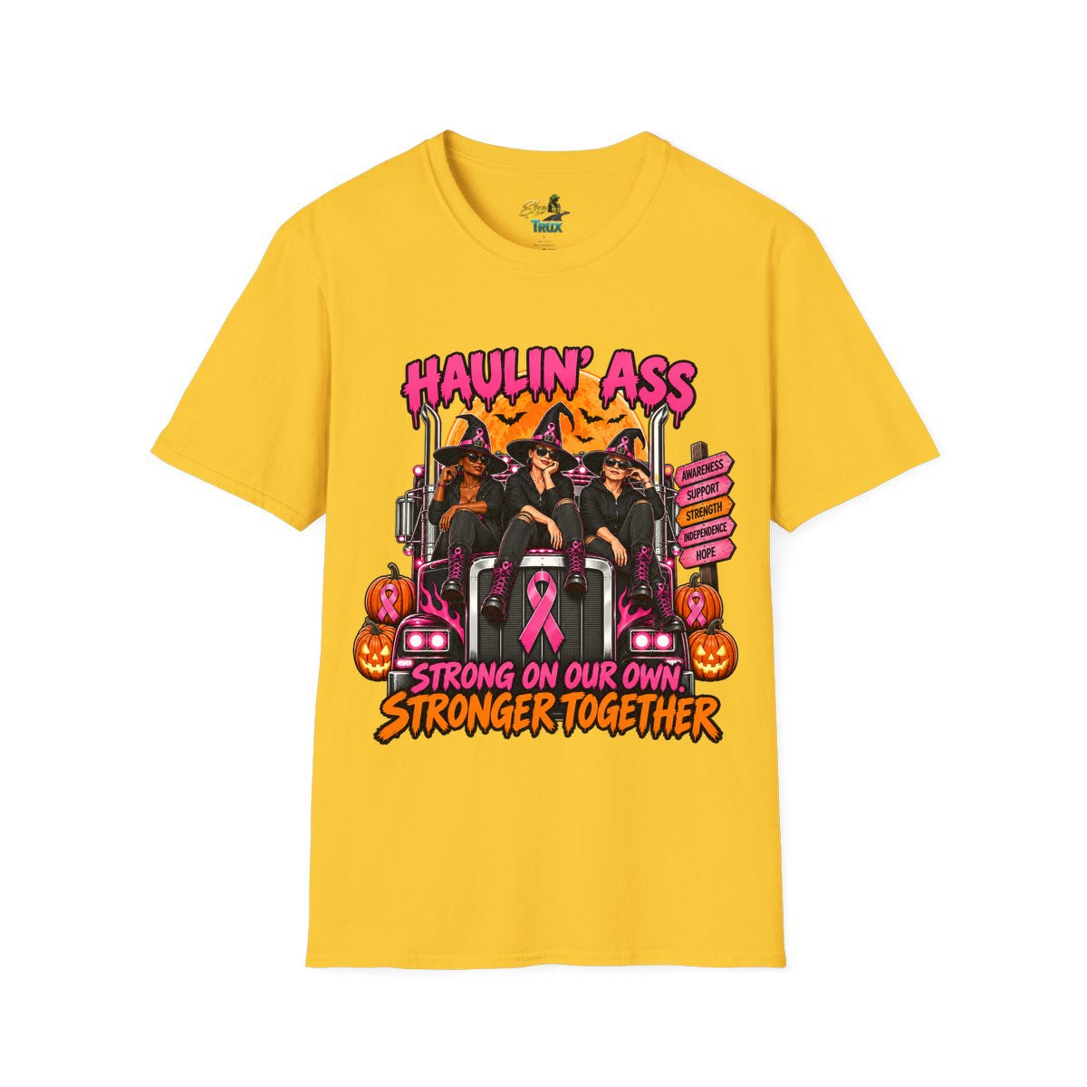 Halloween - Haulin' Ass, Stronger Together - T-Shirt - Multiple Colors
