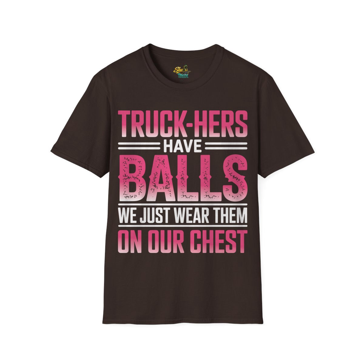 Truck-Hers Have Balls 2 - T-Shirt - Multiple Colors