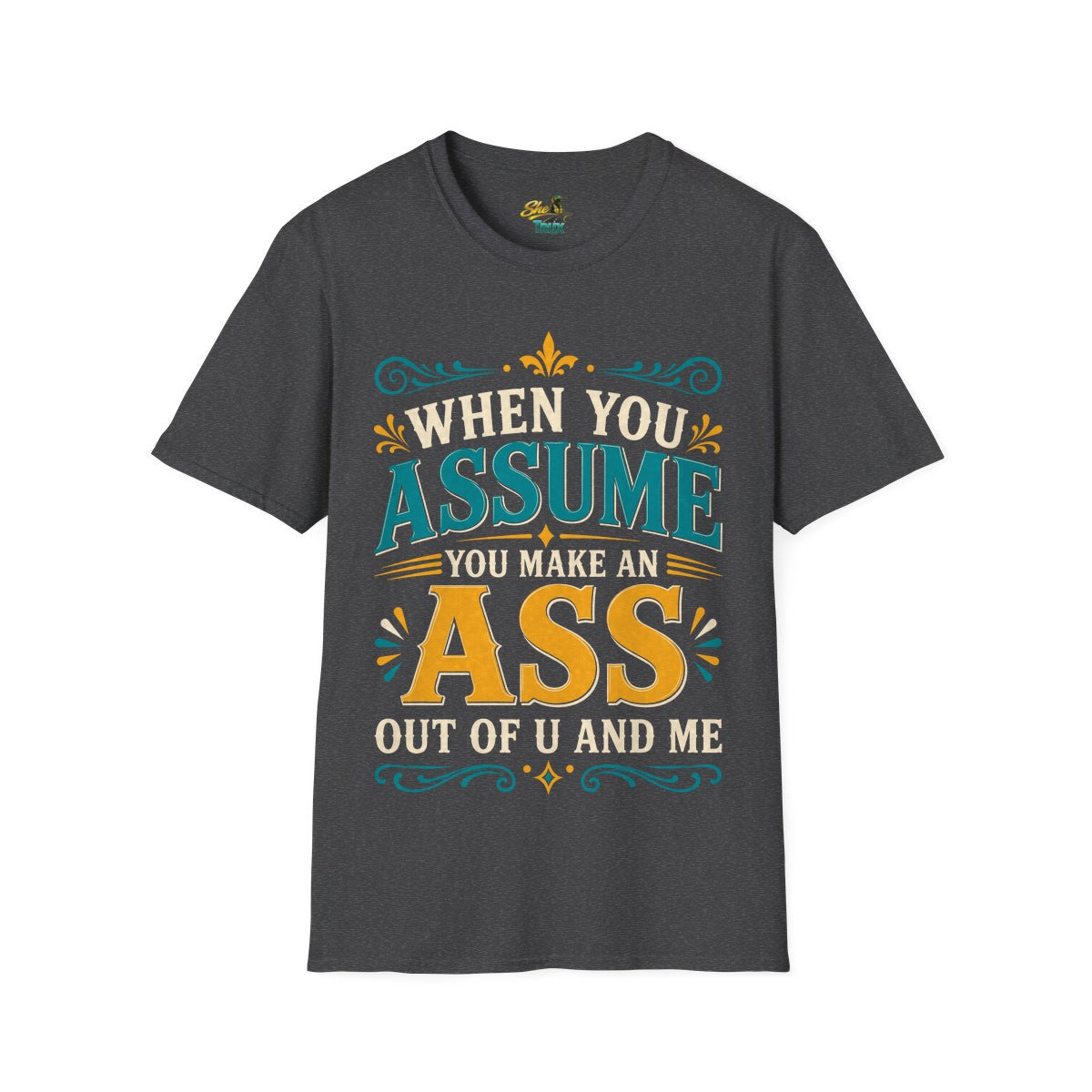 Assume - T-Shirt - Multiple Colors