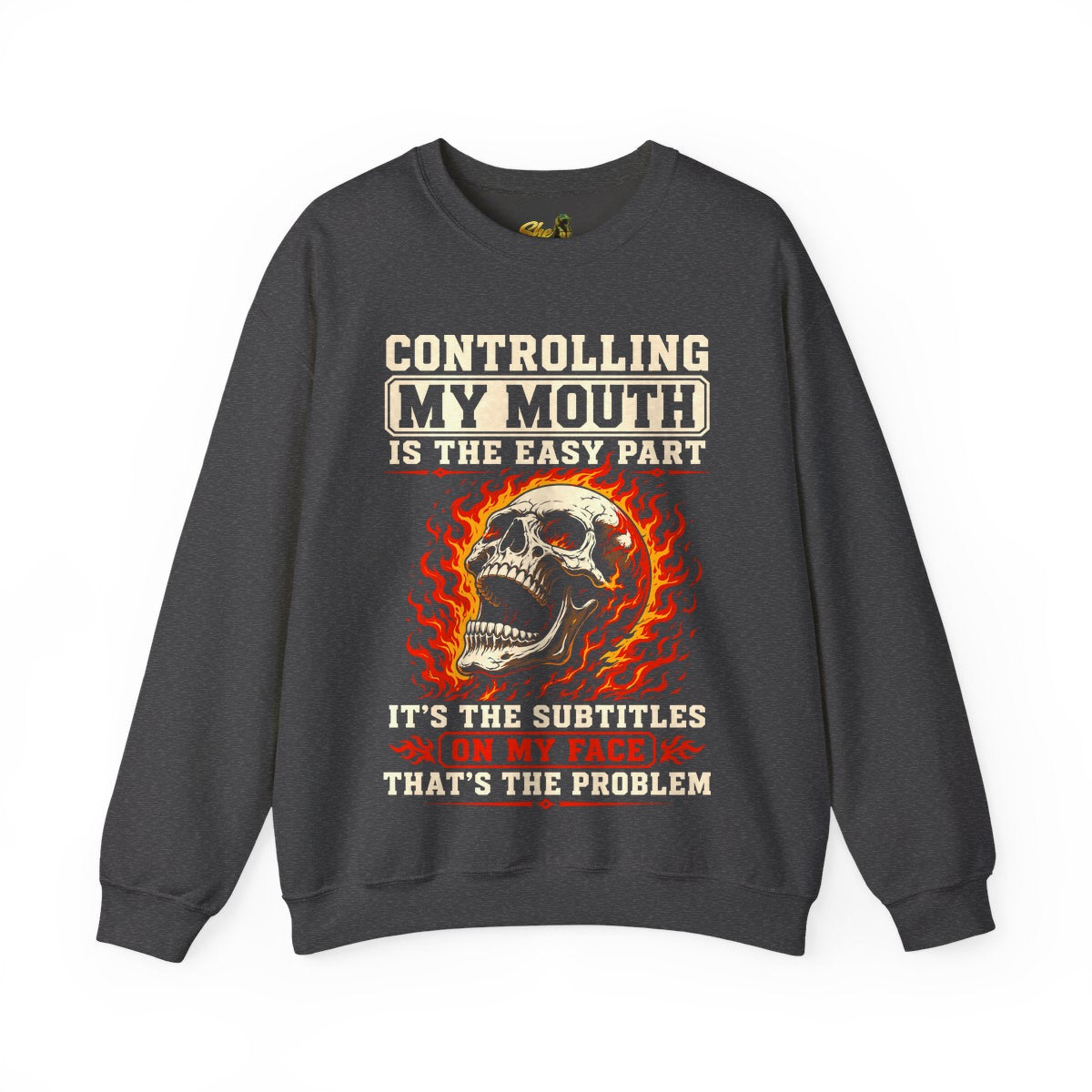 Controlling My Mouth - Sweatshirt - Multiple Colors