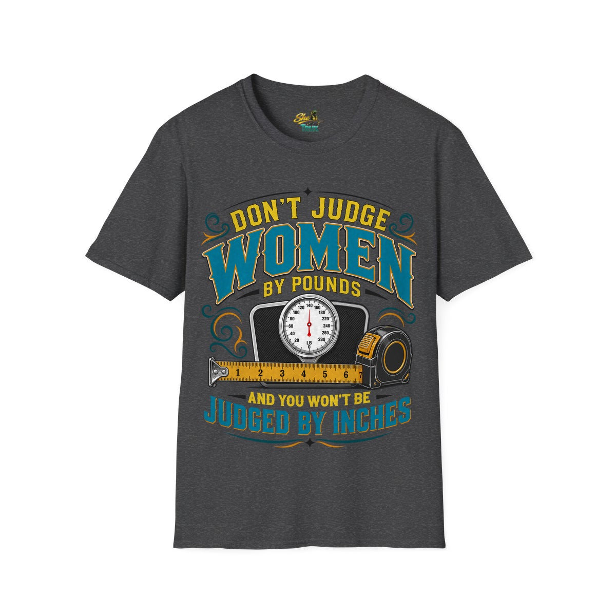 Don't Judge Women 2 - Scale - T-Shirt - Multiple Colors