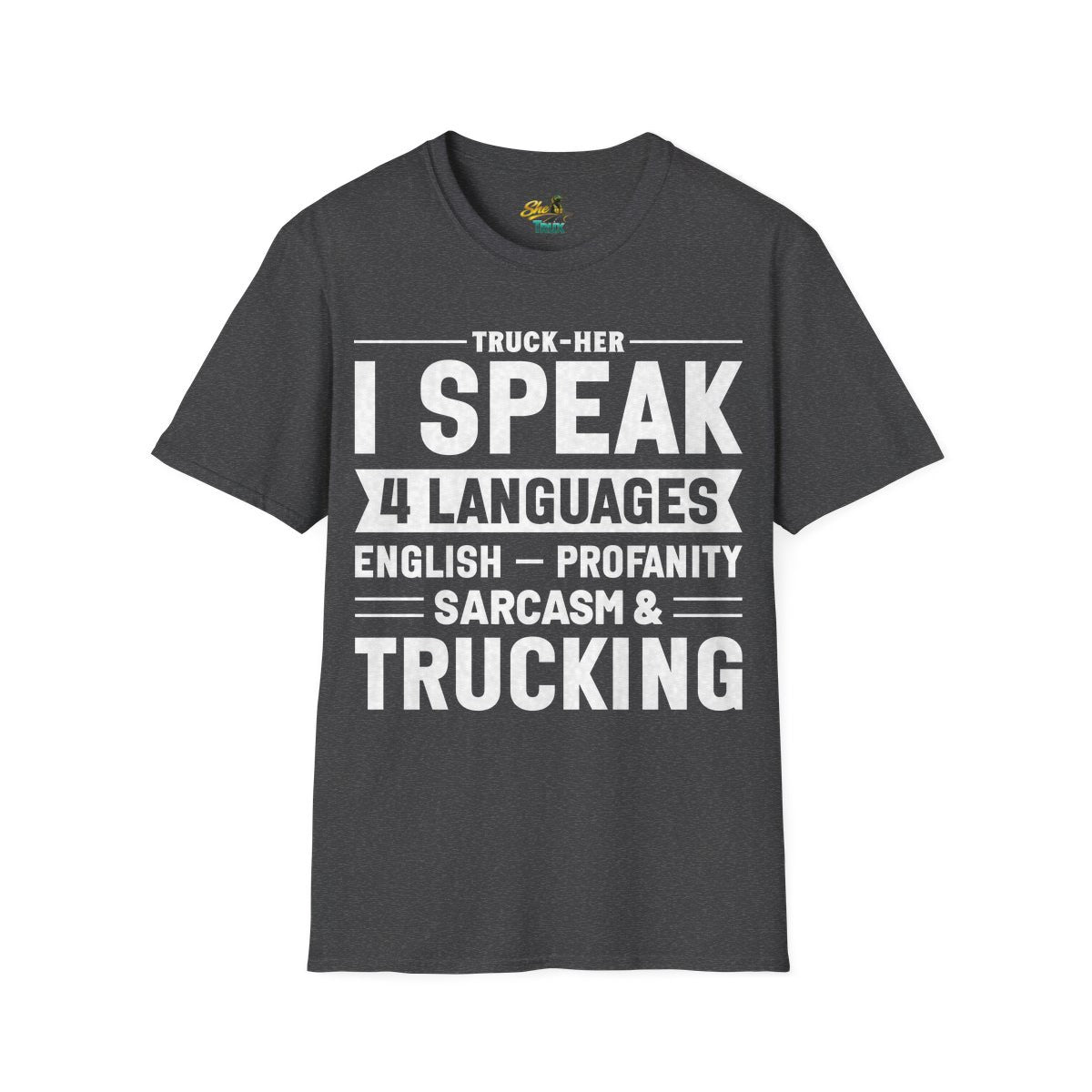 I Speak 4 Languages - T-Shirt - Multiple Colors
