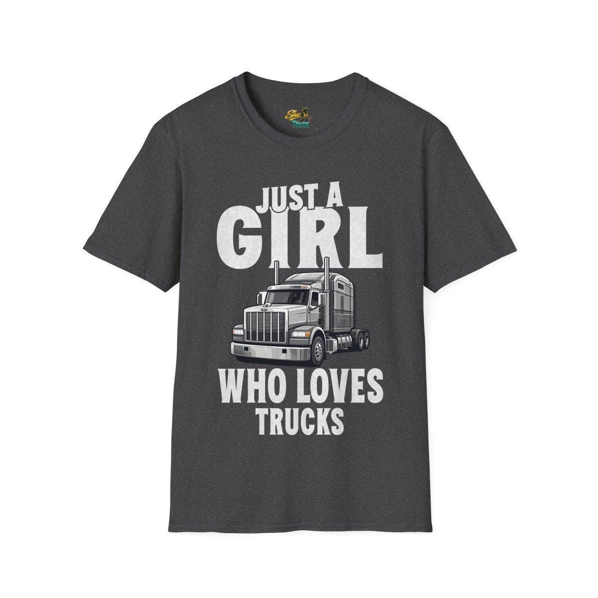 Just a Girl Who Loves Trucks - T-Shirt - Multiple Colors