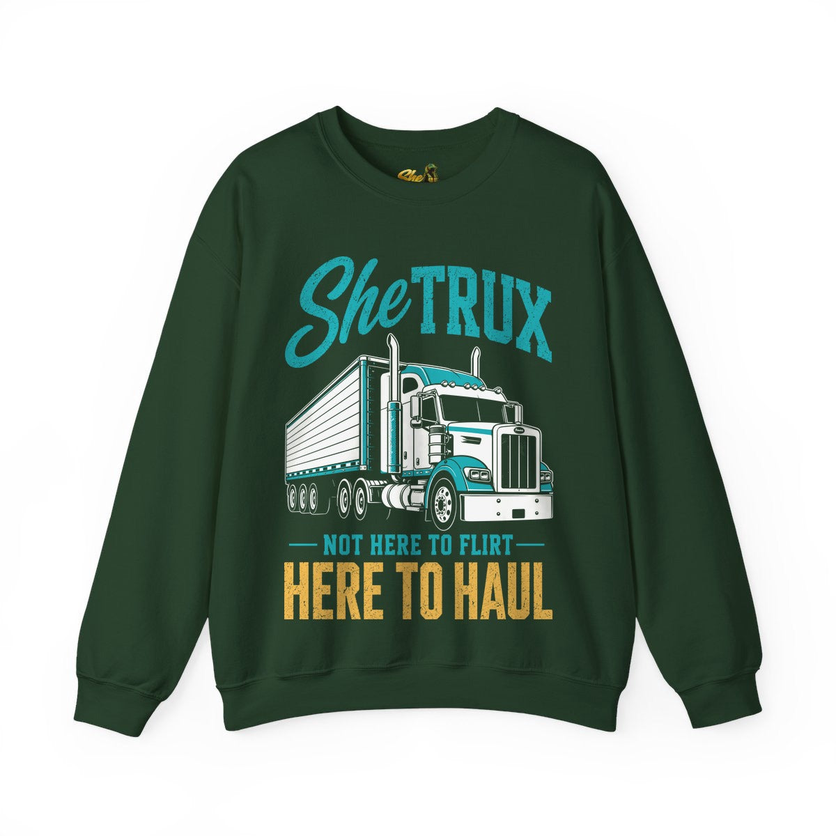SheTrux Not Here to Flirt - Sweatshirt - Multiple Colors