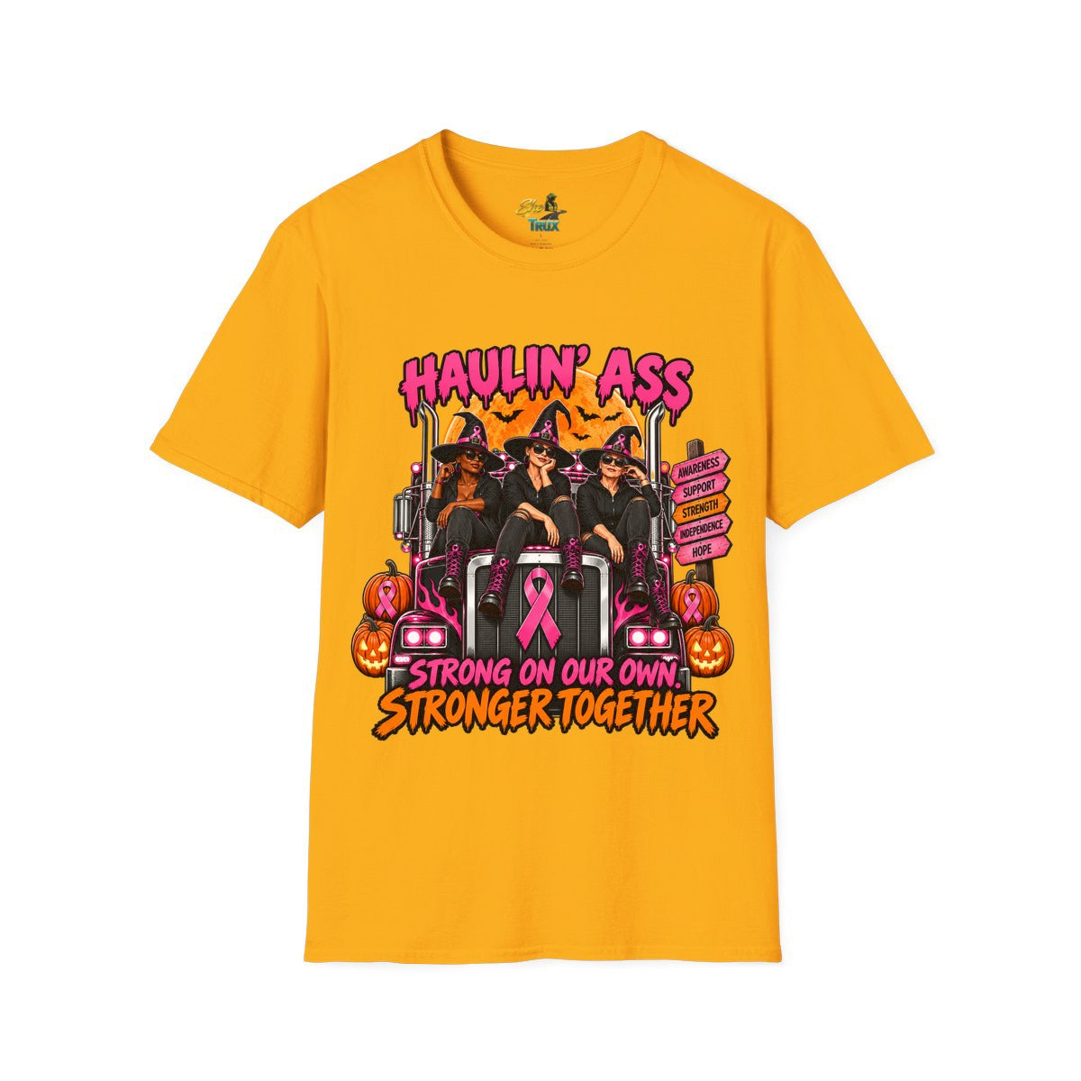 Halloween - Haulin' Ass, Stronger Together - T-Shirt - Multiple Colors