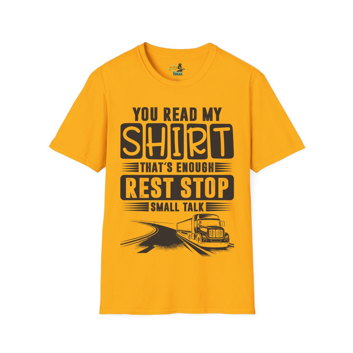 You Read My Shirt - T-Shirt - Multiple Colors