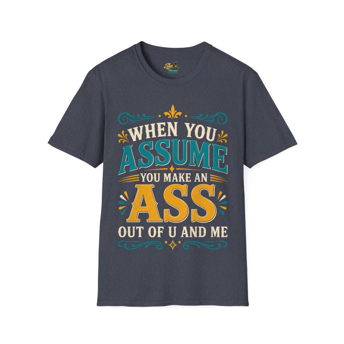 Assume - T-Shirt - Multiple Colors