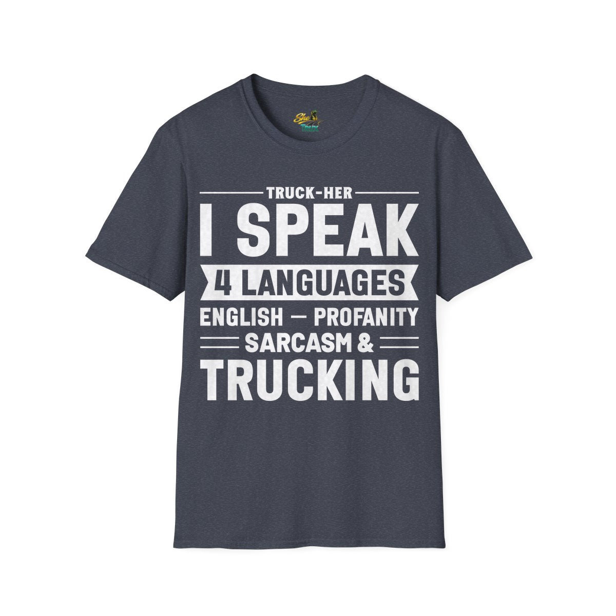 I Speak 4 Languages - T-Shirt - Multiple Colors