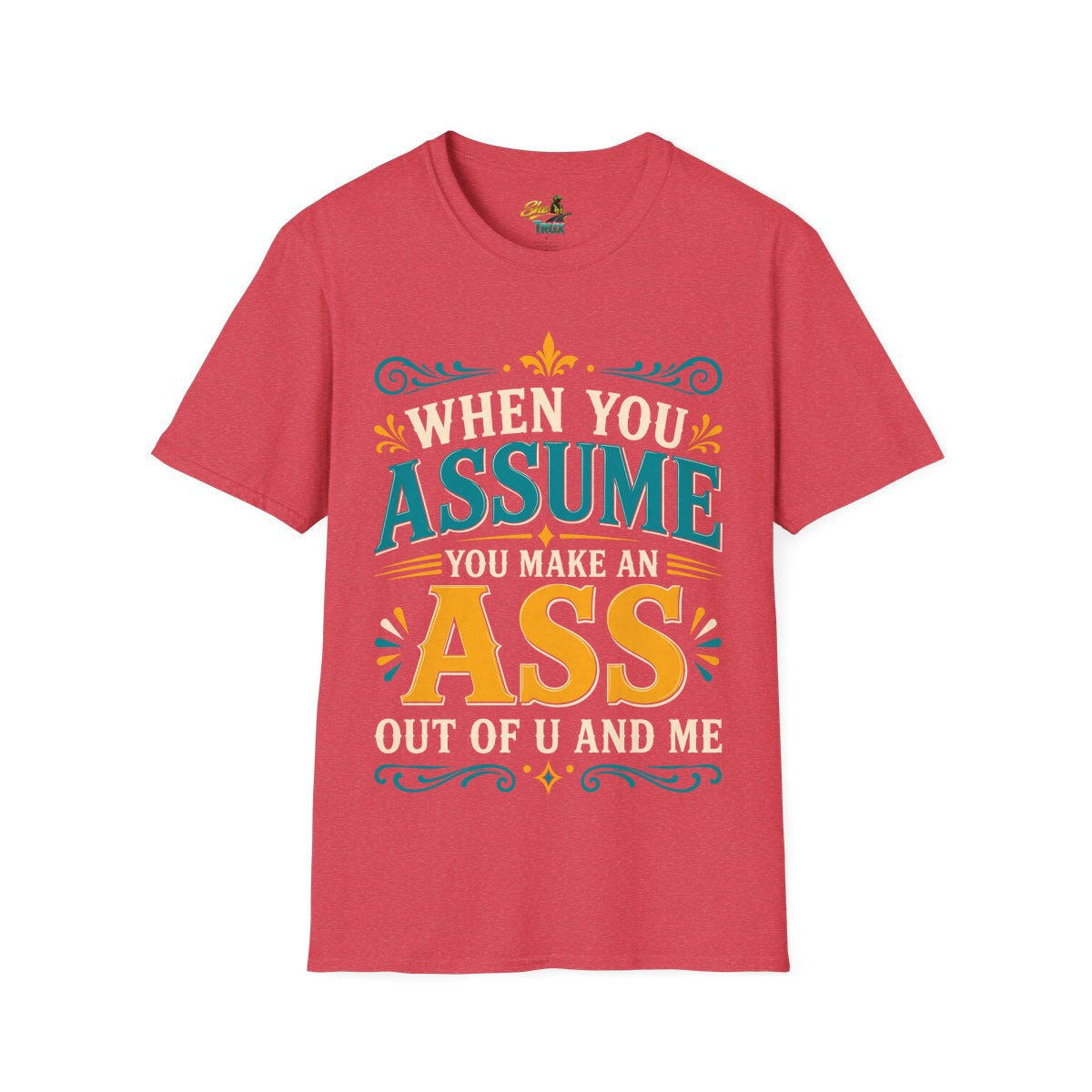 Assume - T-Shirt - Multiple Colors