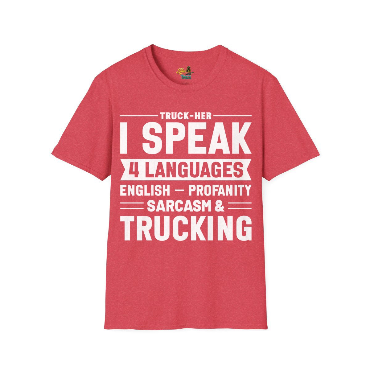 I Speak 4 Languages - T-Shirt - Multiple Colors