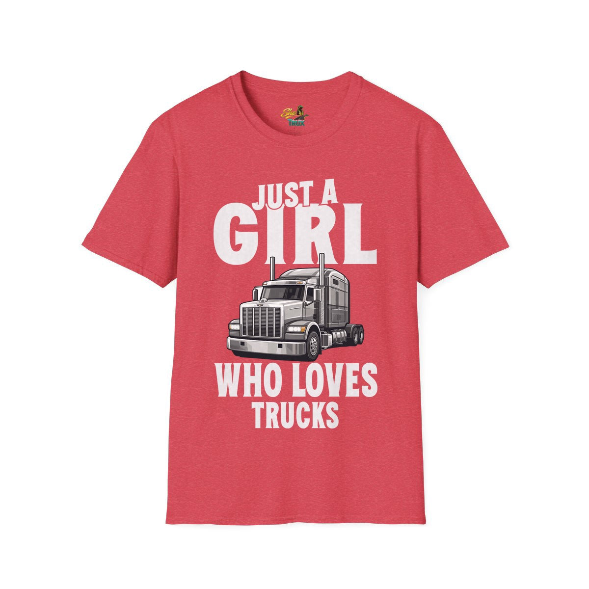 Just a Girl Who Loves Trucks - T-Shirt - Multiple Colors