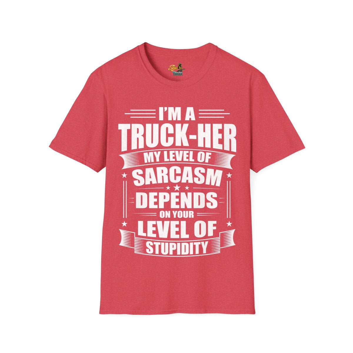 Truck-Her Sarcasm - T-Shirt - Multiple Colors
