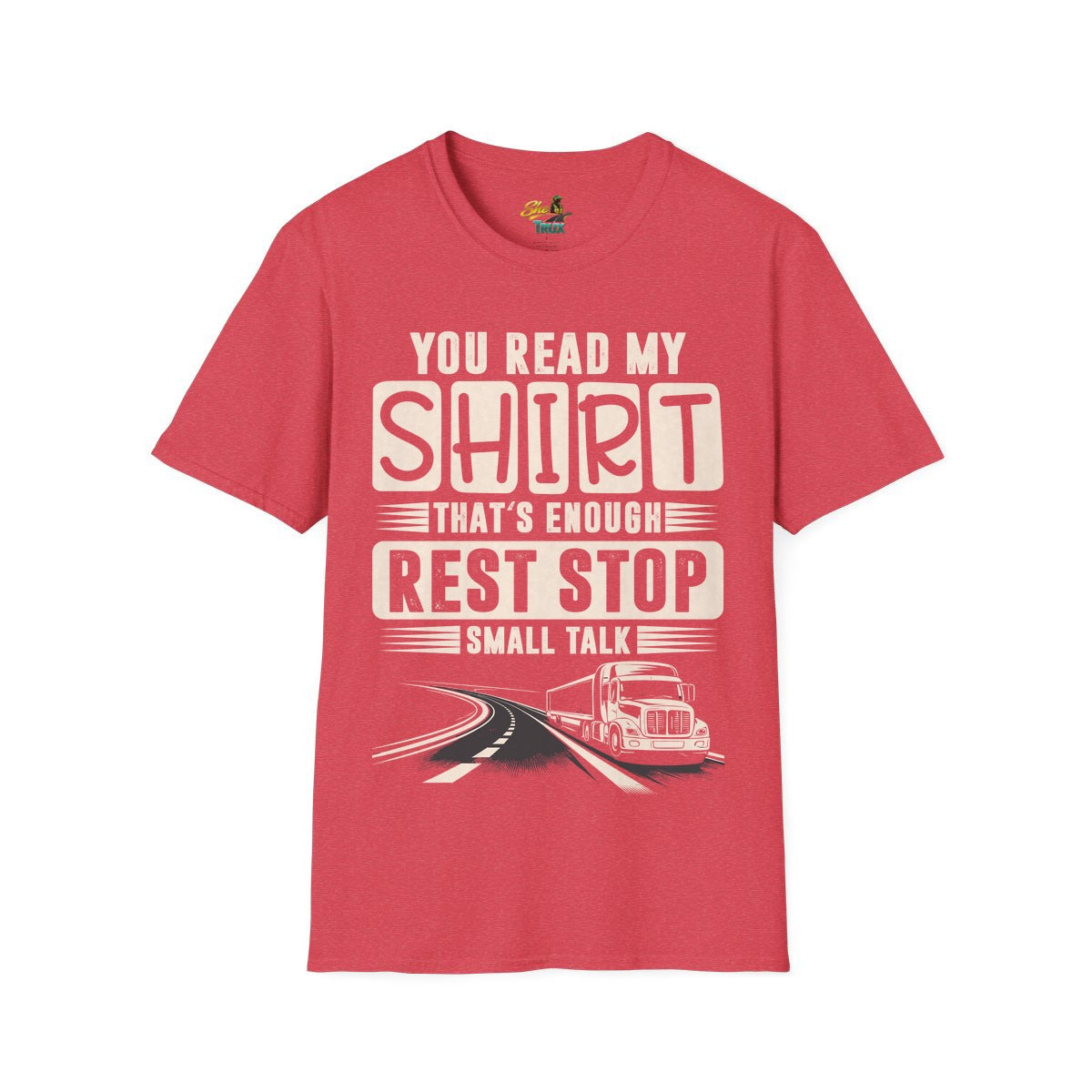 You Read My Shirt - T-Shirt - Multiple Colors