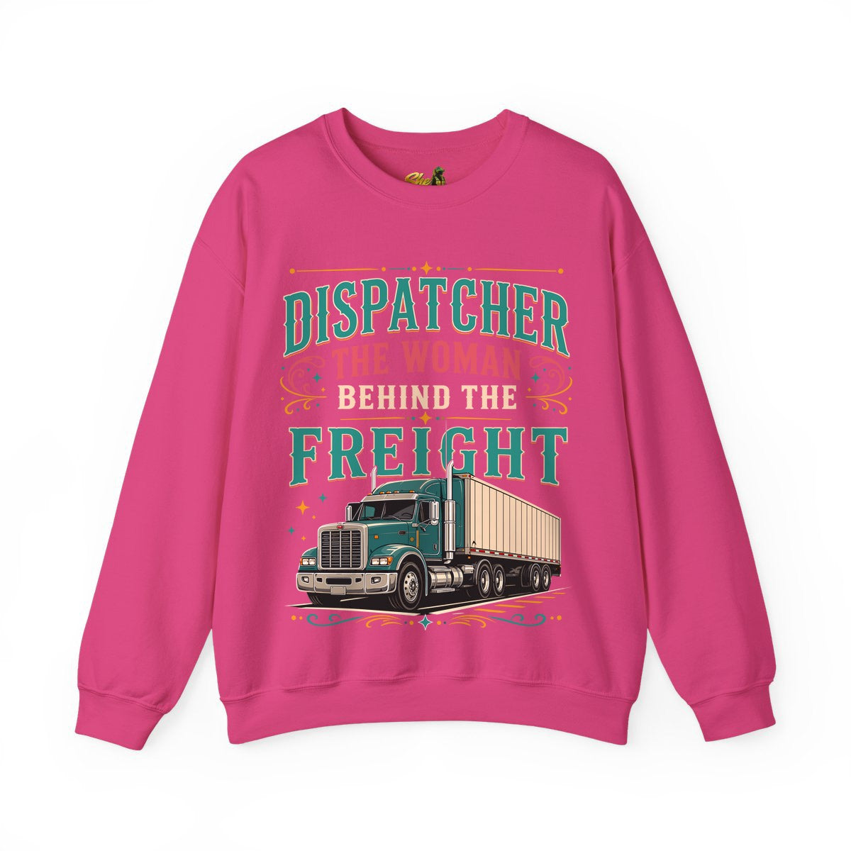 Dispatcher Woman Behind Freight - Sweatshirt - Multiple Colors