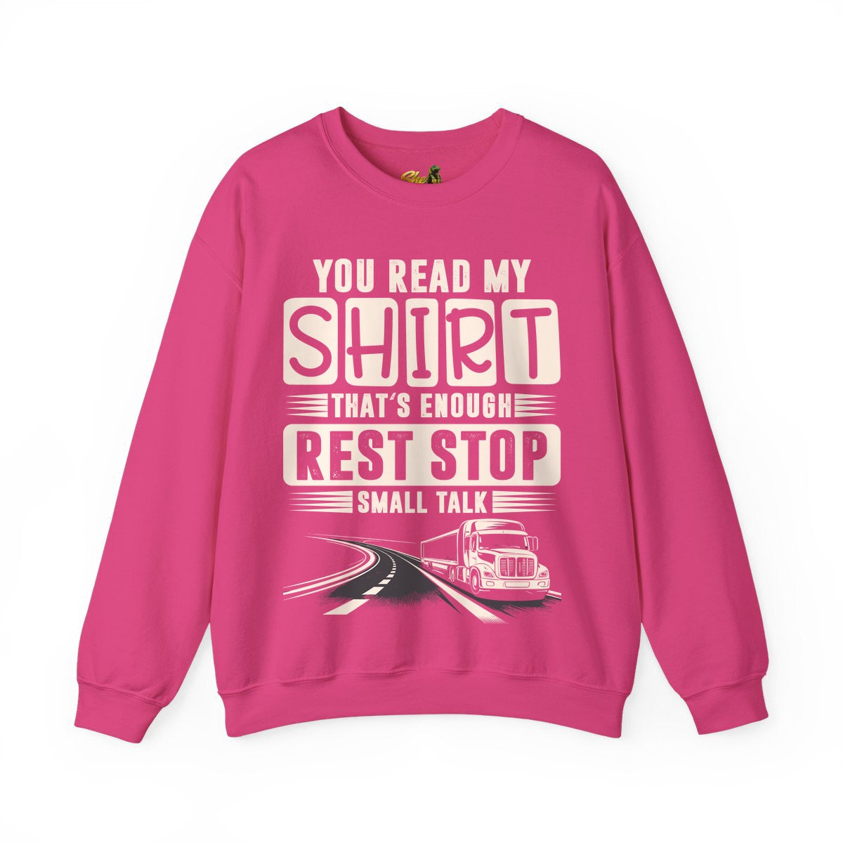 You Read My Shirt - Sweatshirt - Multiple Colors