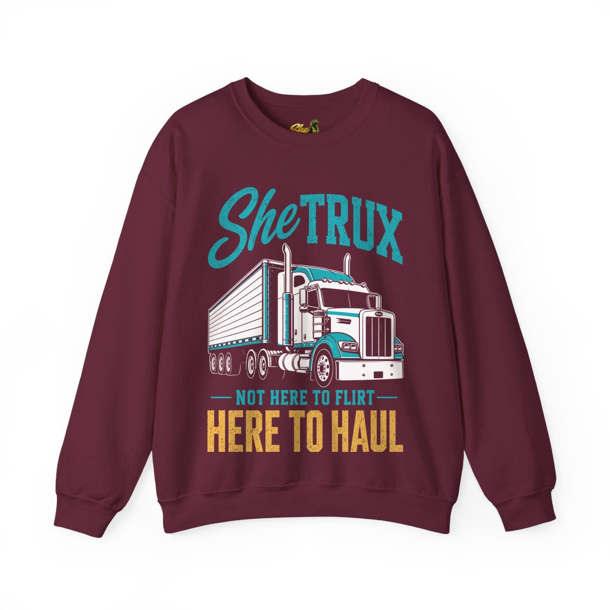 SheTrux Not Here to Flirt - Sweatshirt - Multiple Colors