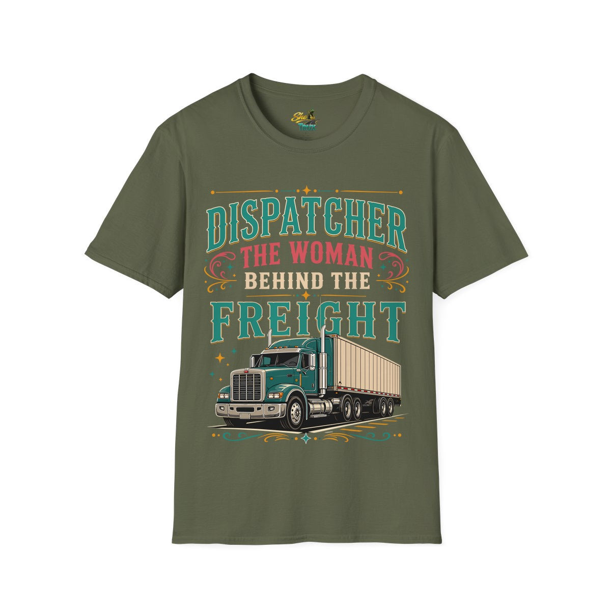 Dispatcher Woman Behind Freight - T-Shirt - Multiple Colors