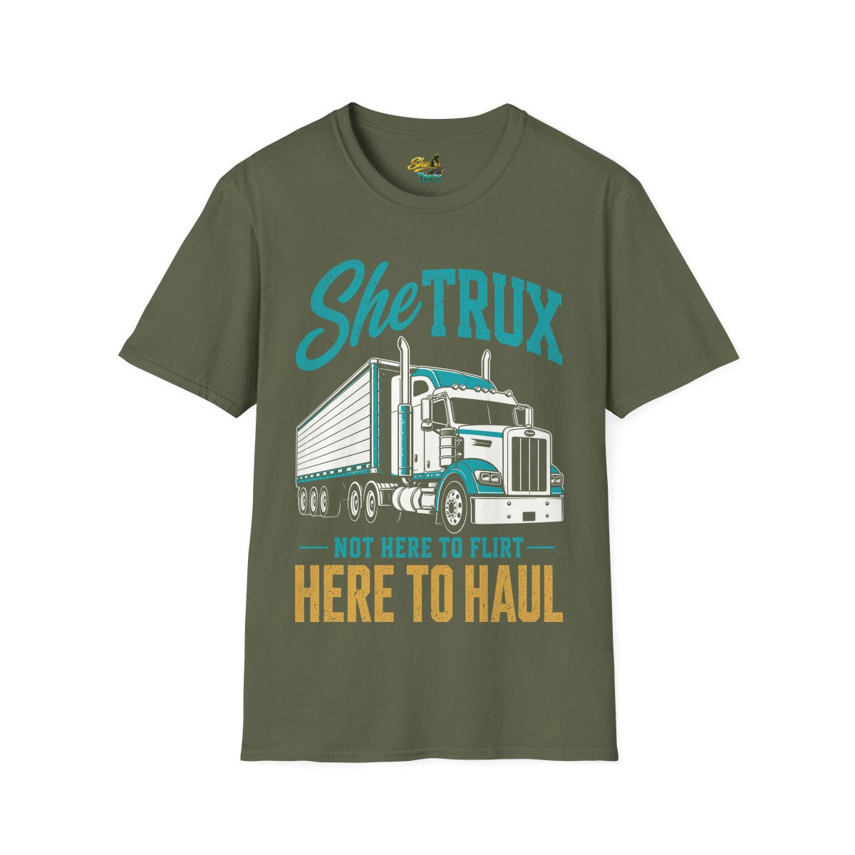 SheTrux Not Here to Flirt - T-Shirt - Multiple Colors