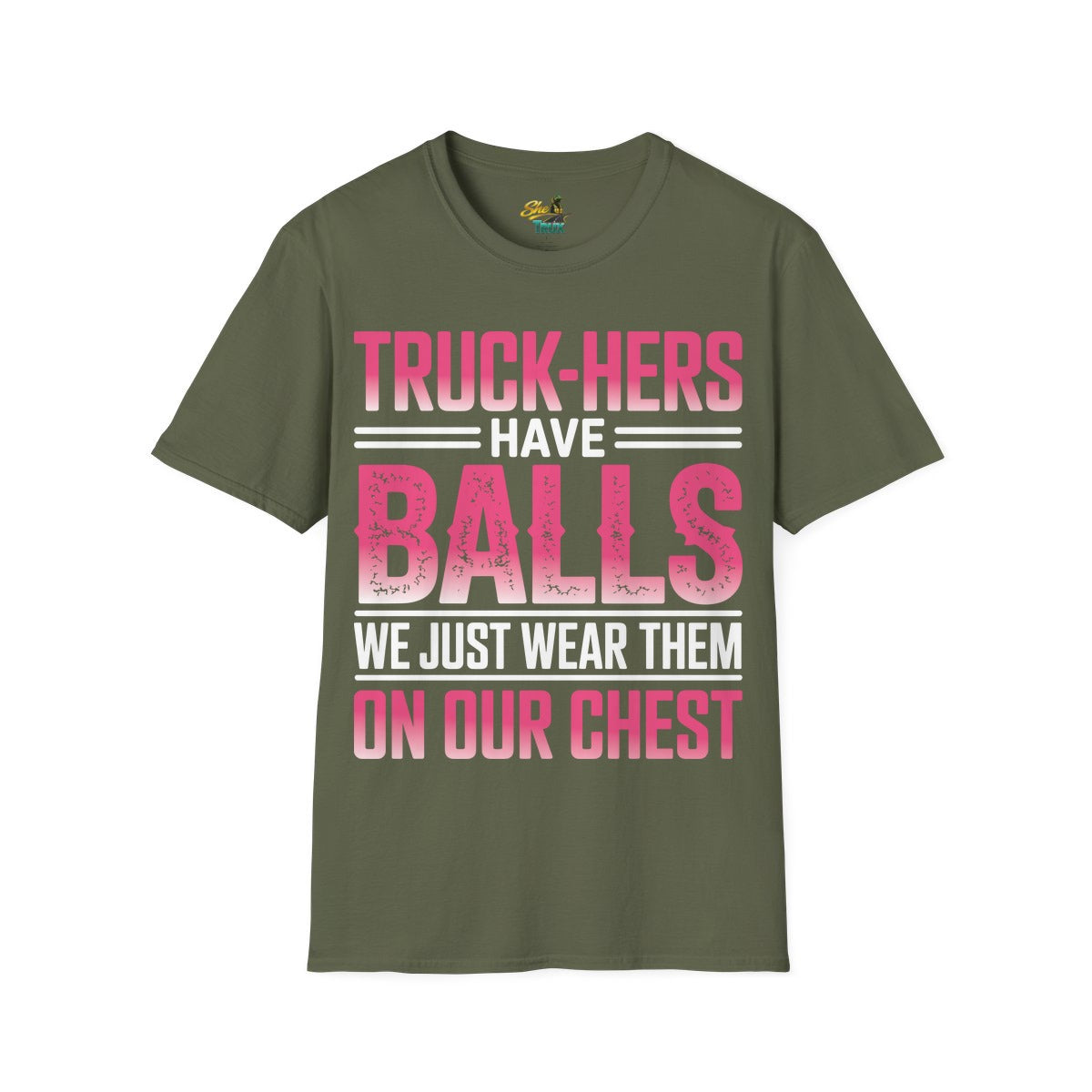 Truck-Hers Have Balls 2 - T-Shirt - Multiple Colors