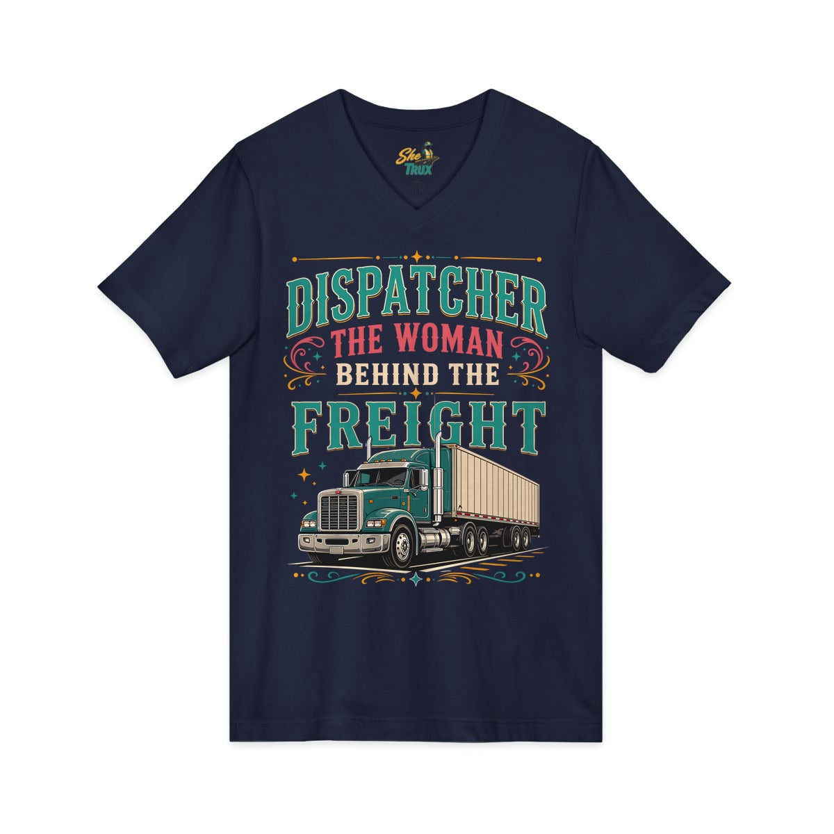 Dispatcher Woman Behind Freight - V-Neck - Multiple Colors