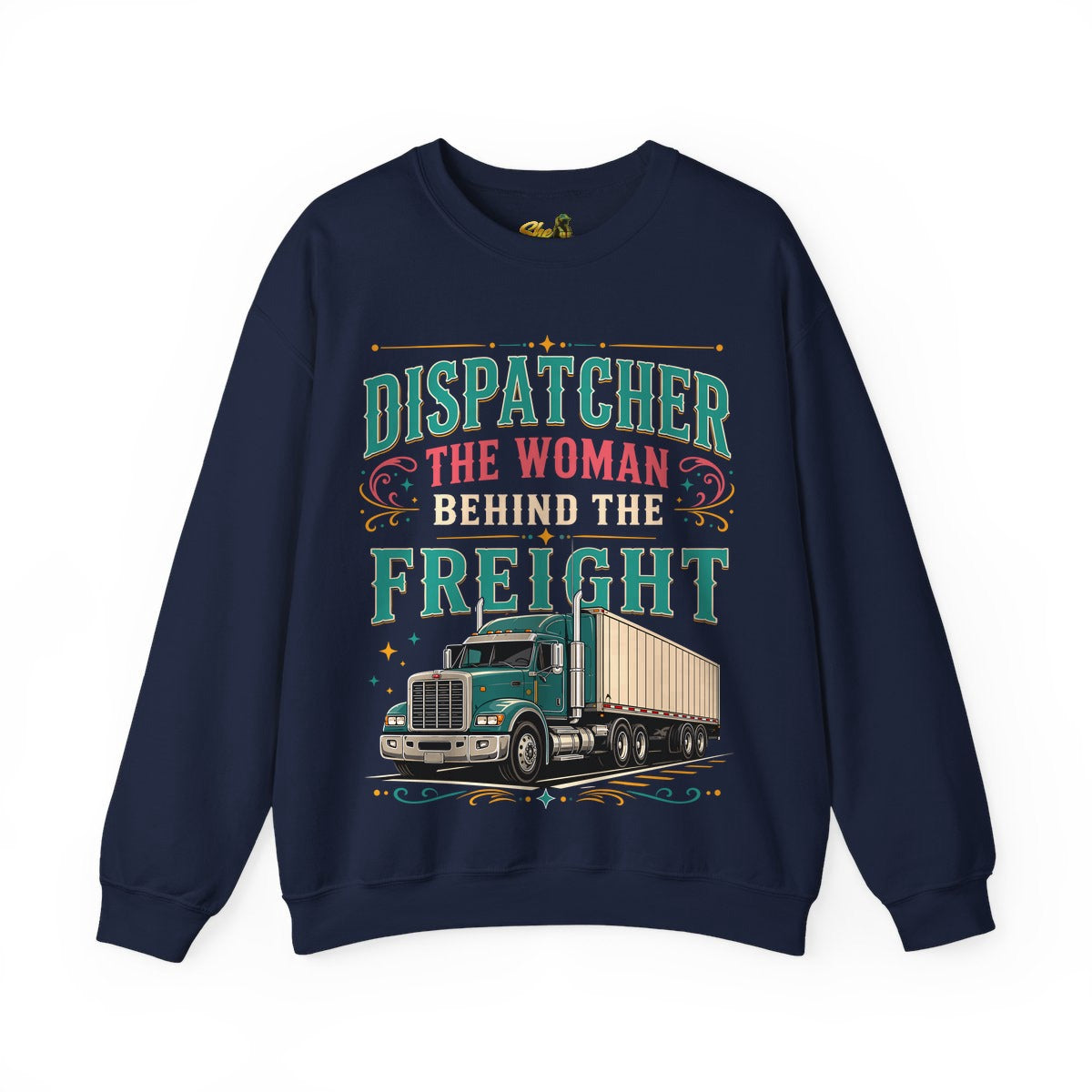 Dispatcher Woman Behind Freight - Sweatshirt - Multiple Colors