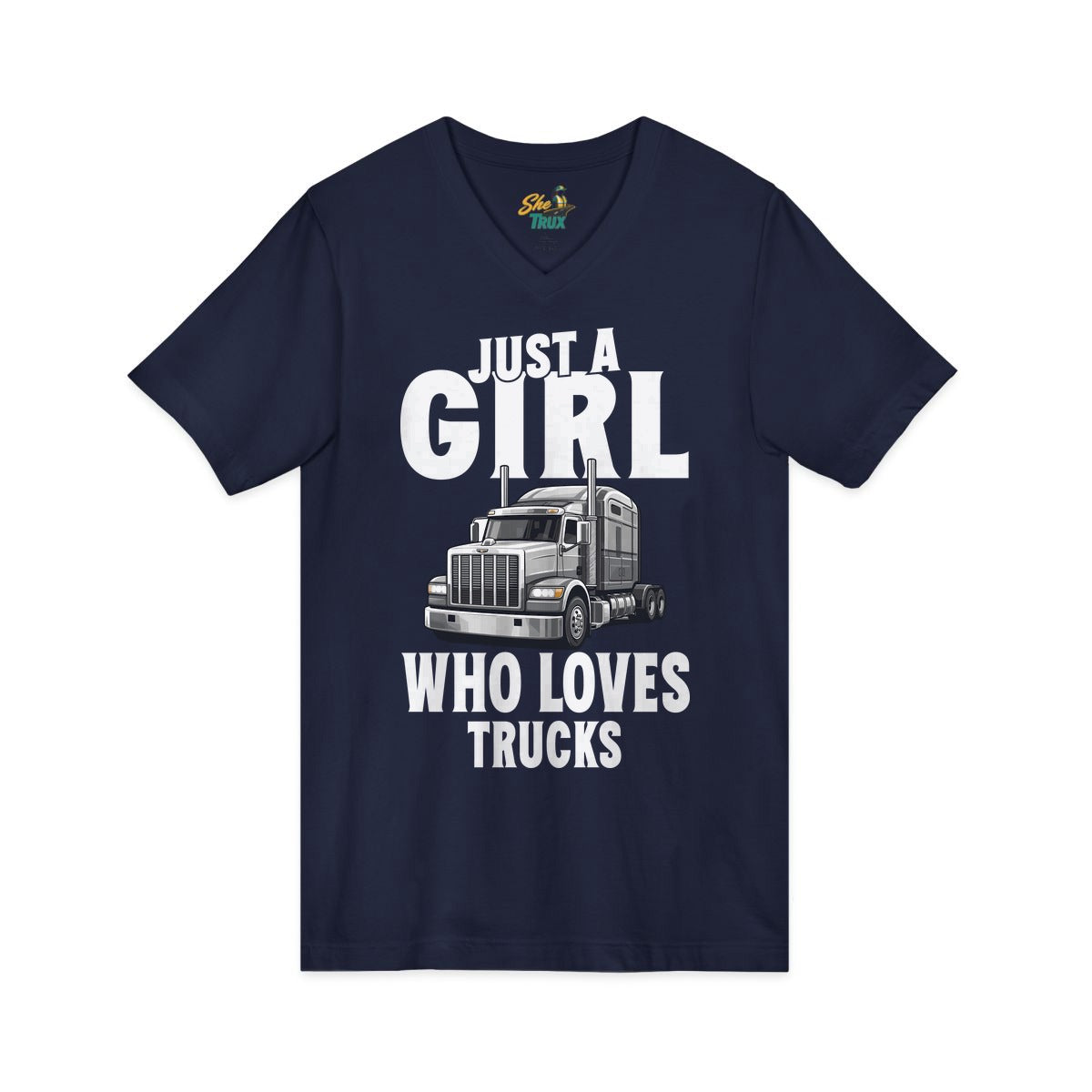Just a Girl Who Loves Trucks - V-Neck - Multiple Colors