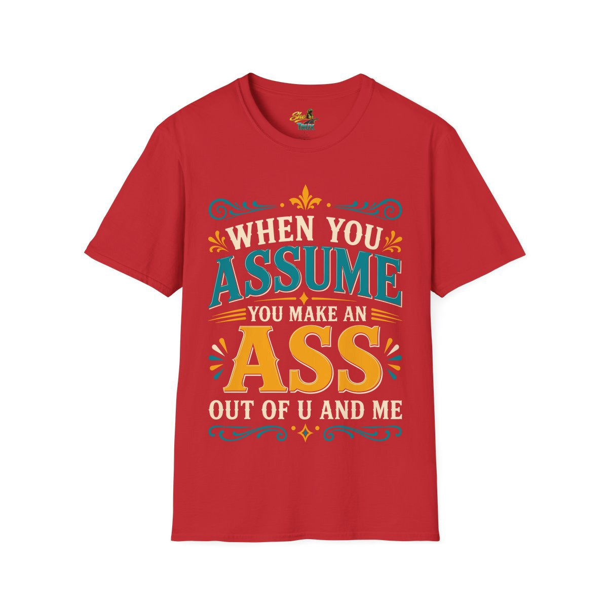 Assume - T-Shirt - Multiple Colors